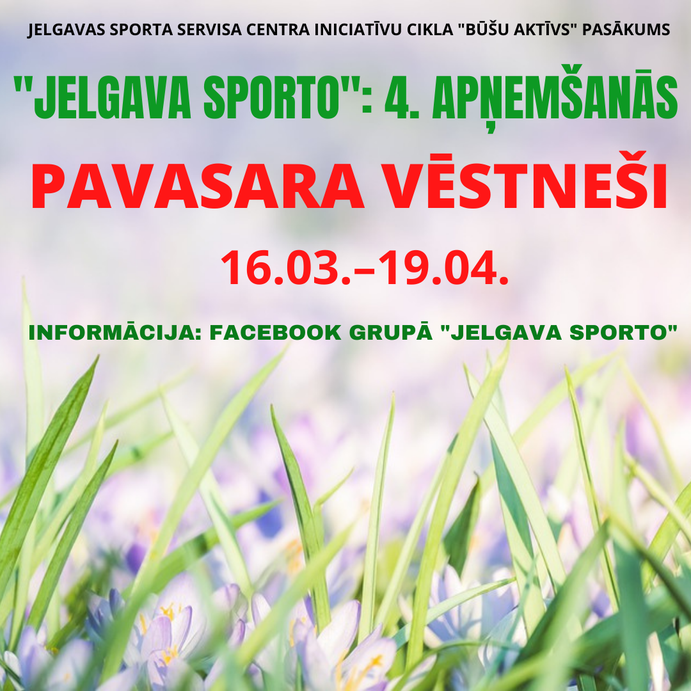 JELGAVA SPORTO: PAVASARA VĒSTNEŠI