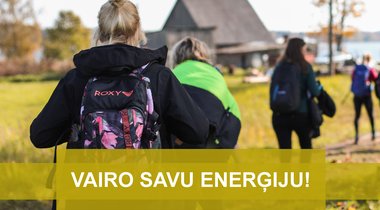 Vairo savu enerģiju!